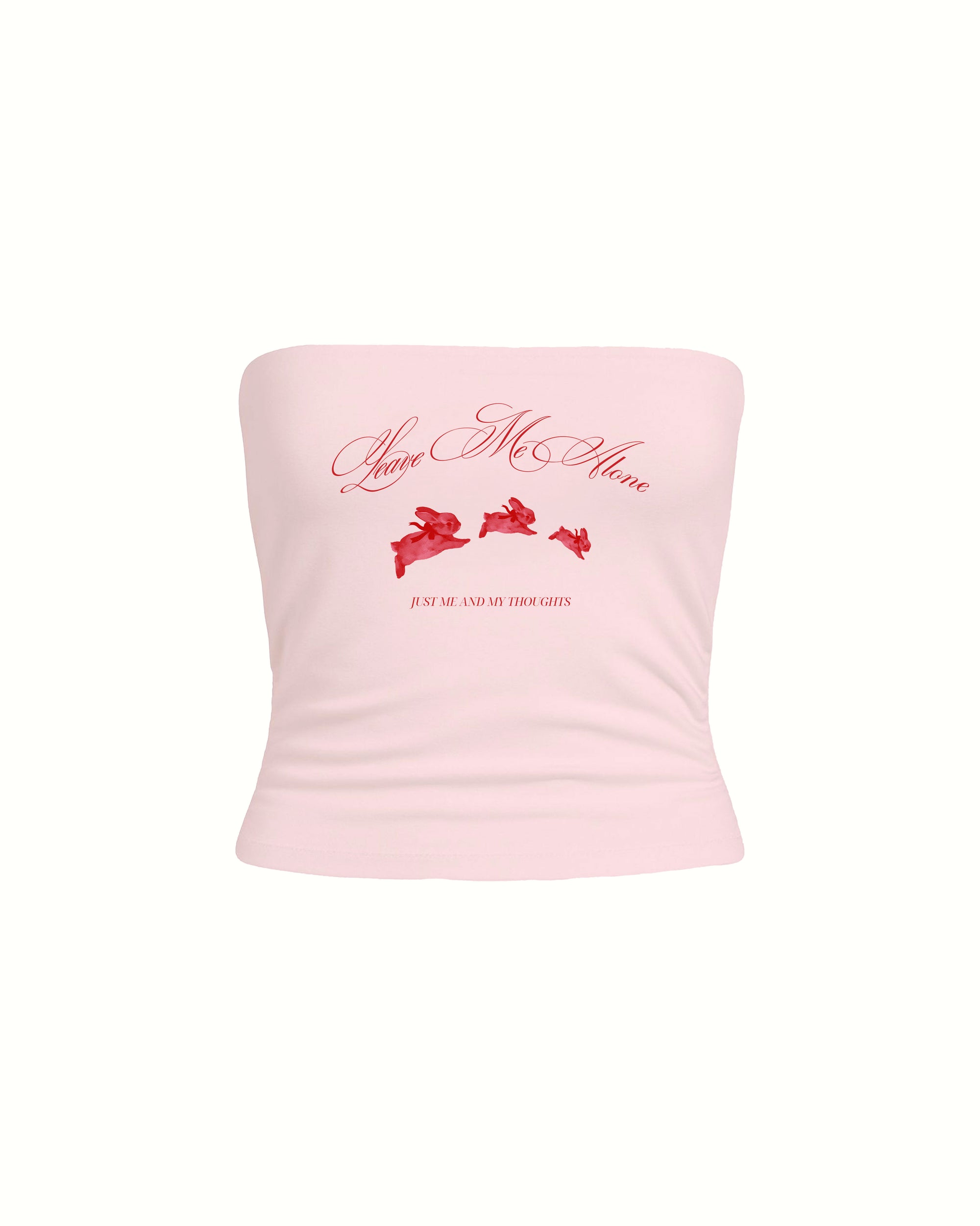 LEAVE ME ALONE TUBE TOP