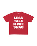MORE SWAG T-SHIRT