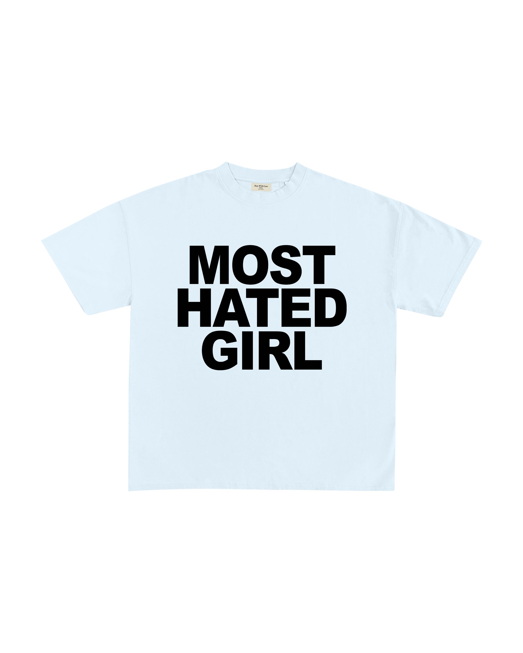 MOST HATED GIRL T-SHIRT