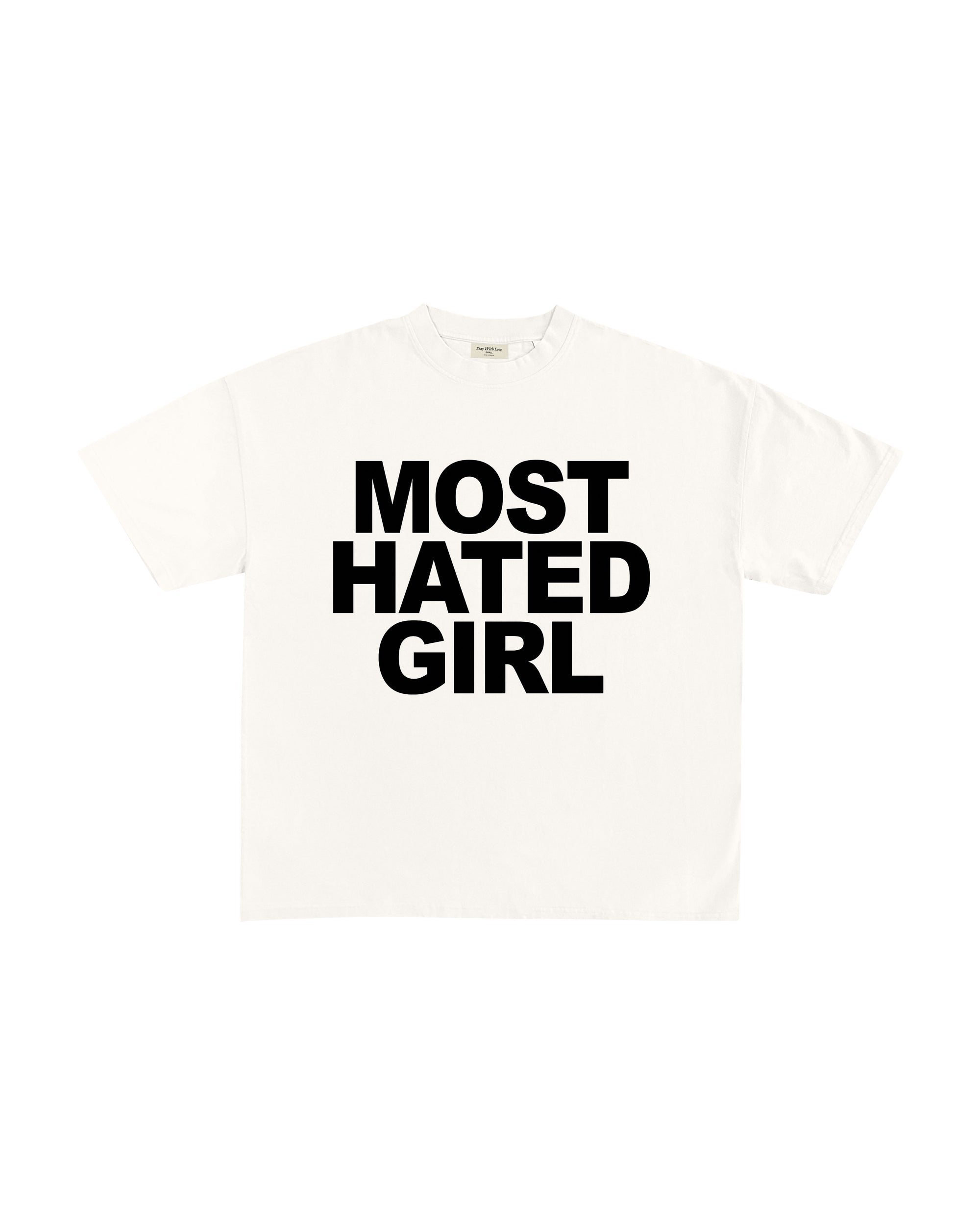 MOST HATED GIRL T-SHIRT