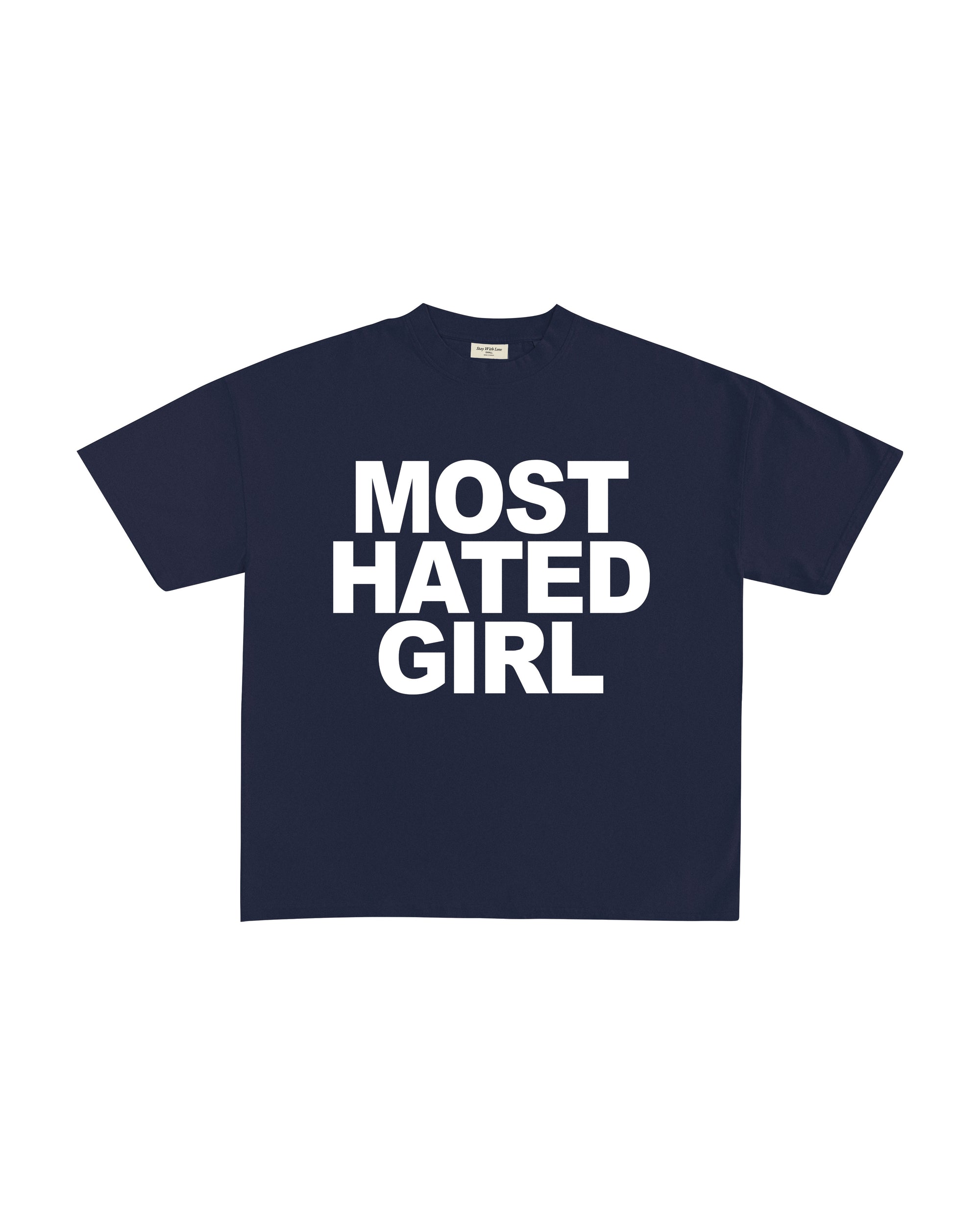 MOST HATED GIRL T-SHIRT