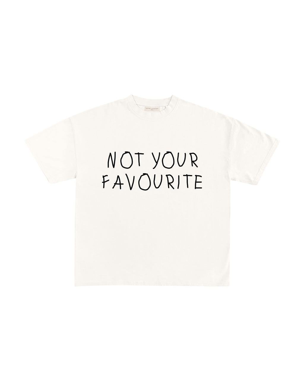 NOT YOUR FAVOURITE T-SHIRT
