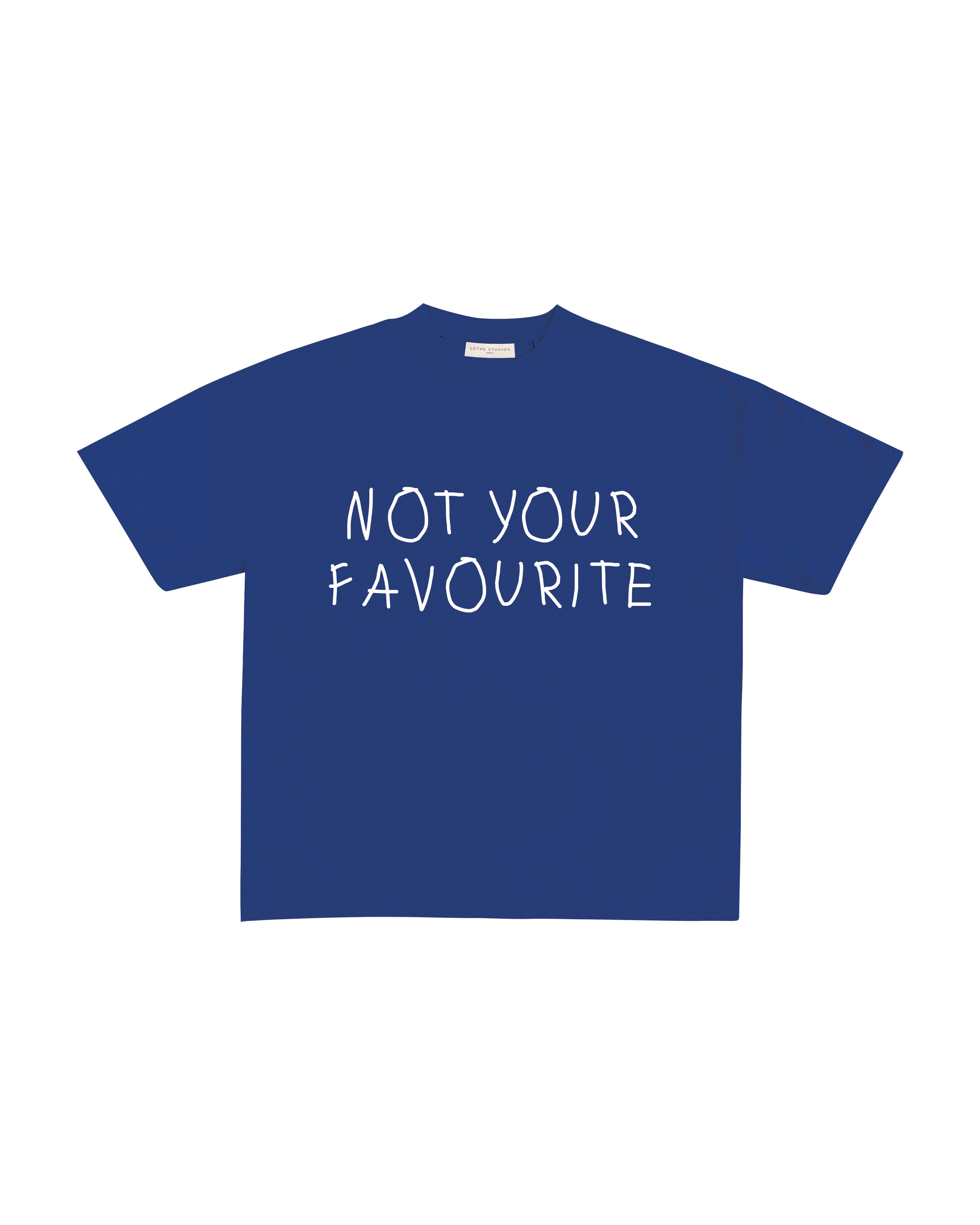 NOT YOUR FAVOURITE T-SHIRT