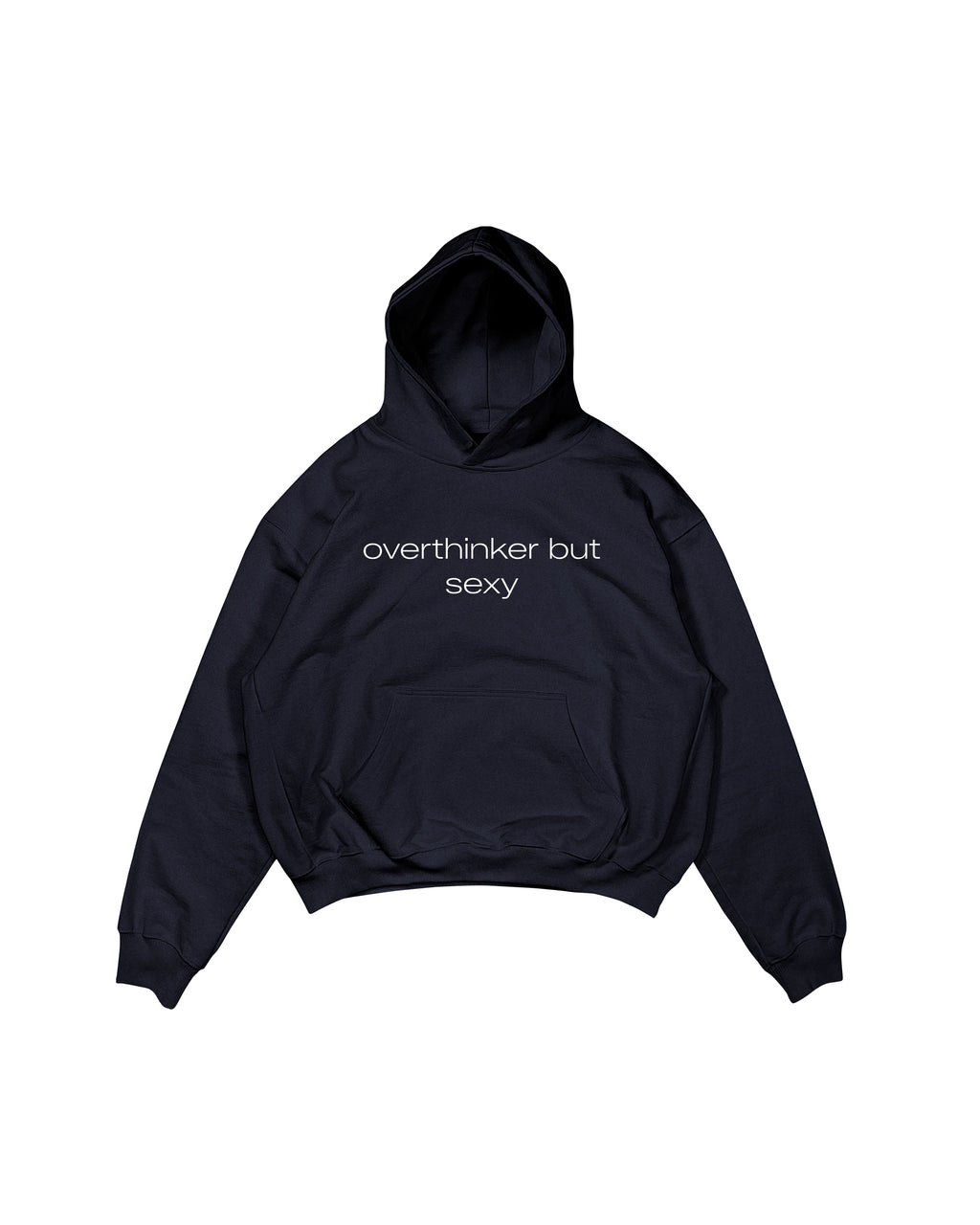 OVERTHINKER BUT SEXY HOODIE