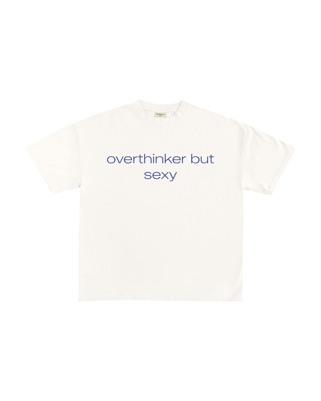 OVERTHINKER BUT SEXY T-SHIRT