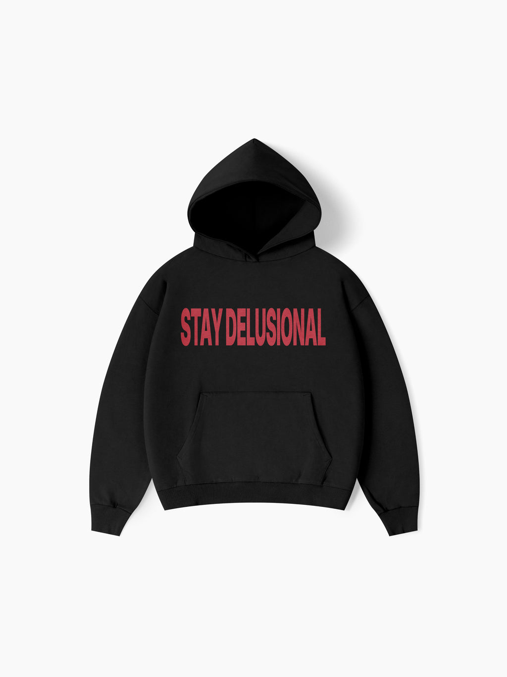 Stay Delusional Hoodie