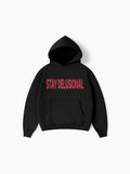 Stay Delusional Hoodie