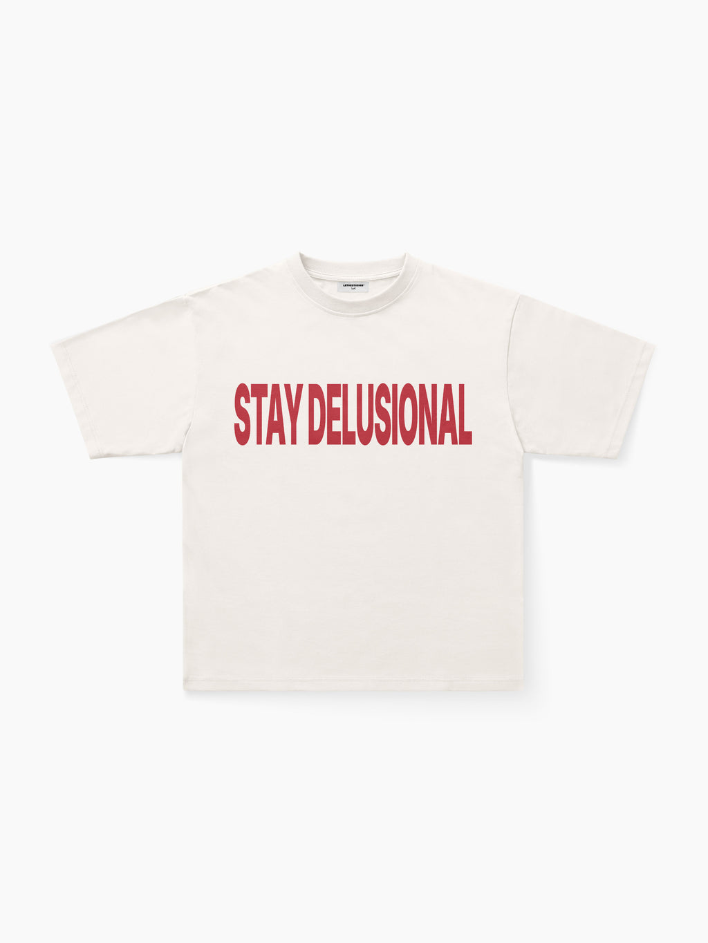 Stay Delusional T-Shirt