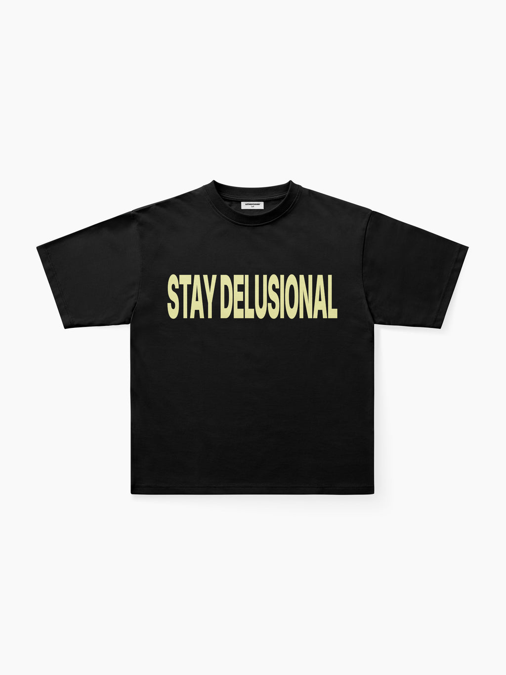 Stay Delusional T-Shirt