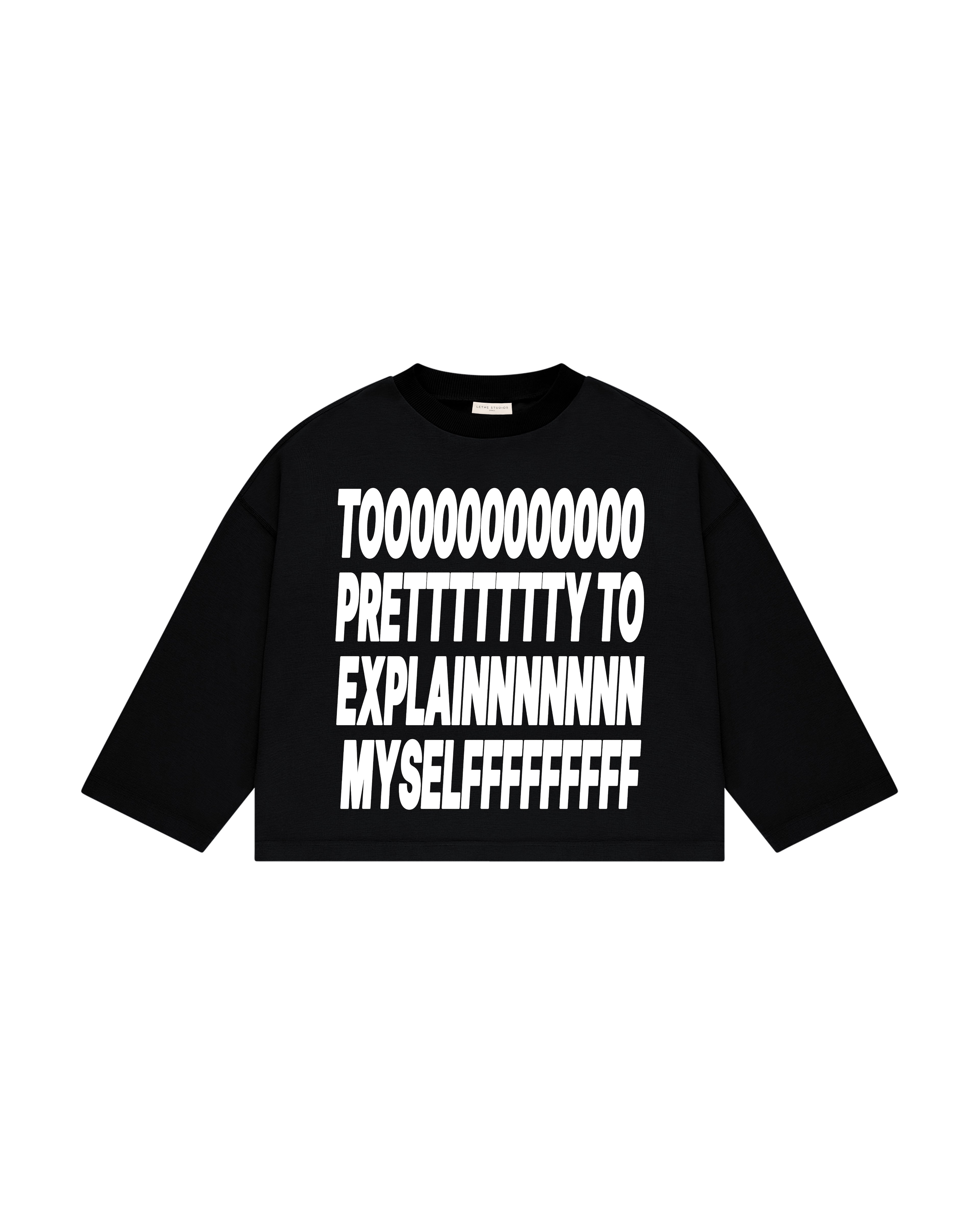TOO PRETTY LONG SLEEVE T-SHIRT