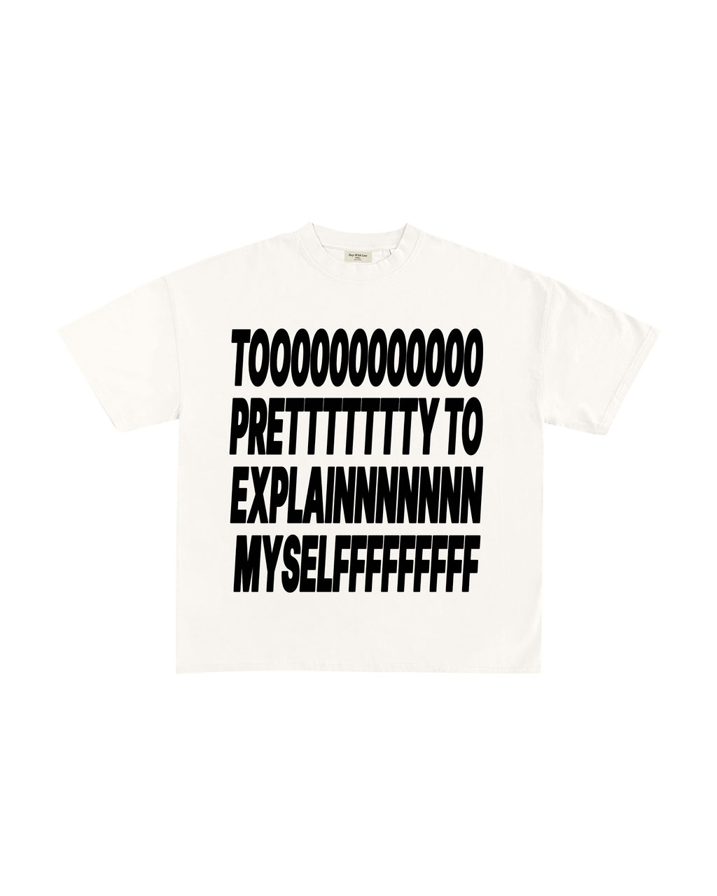 TOO PRETTY T-SHIRT
