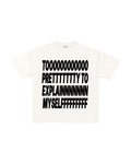 TOO PRETTY T-SHIRT
