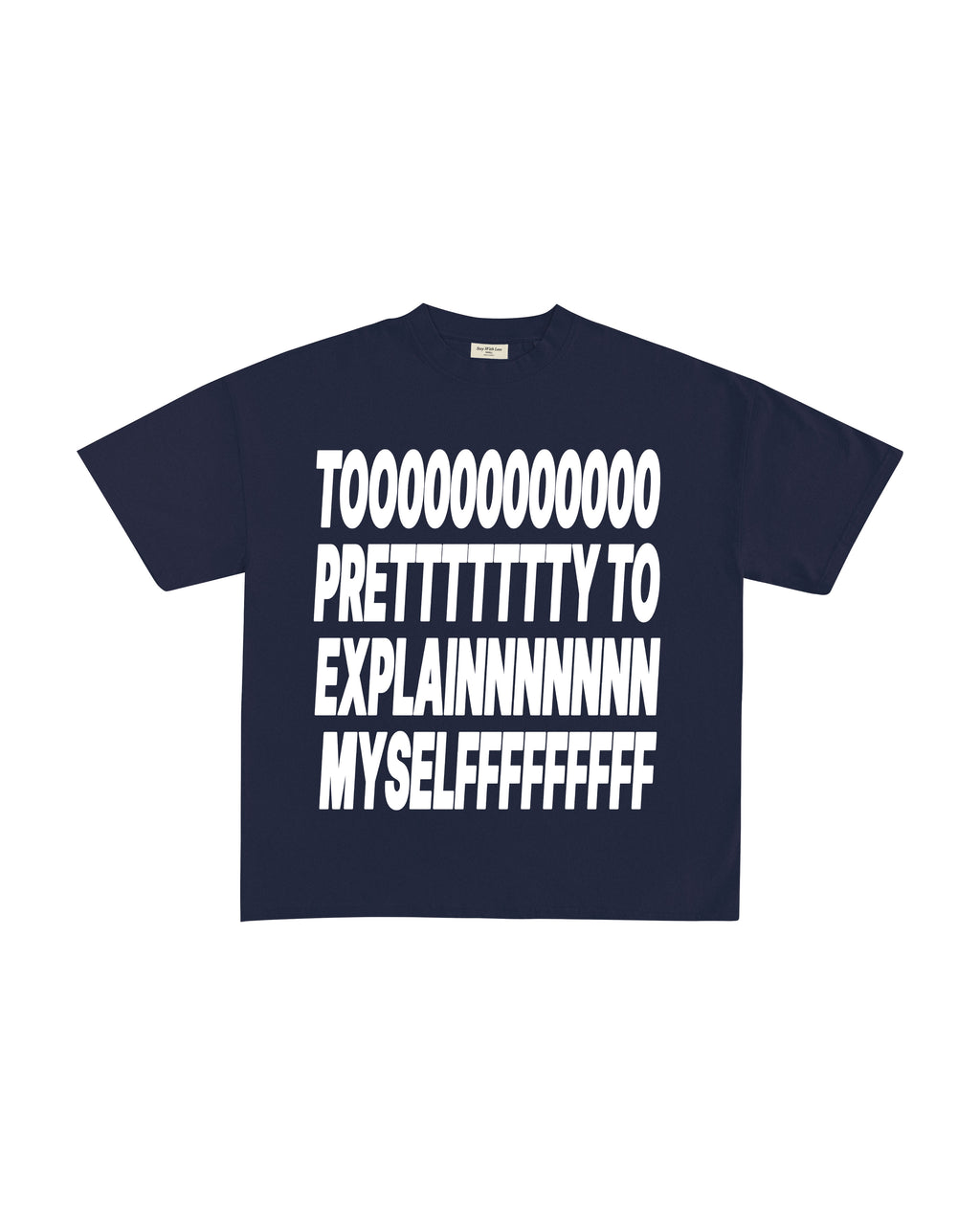 TOO PRETTY T-SHIRT